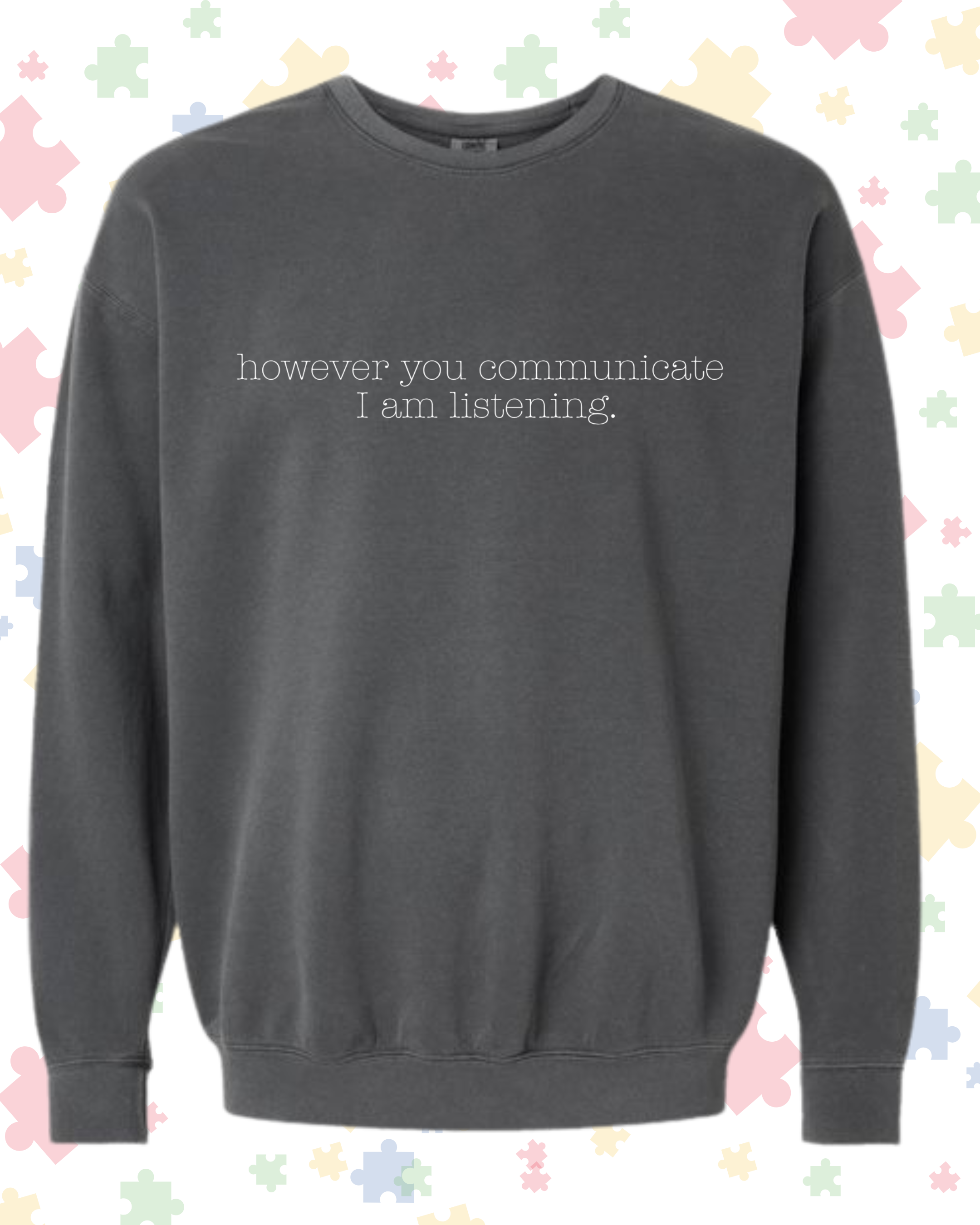 I Am Listening Crewneck Sweatshirt