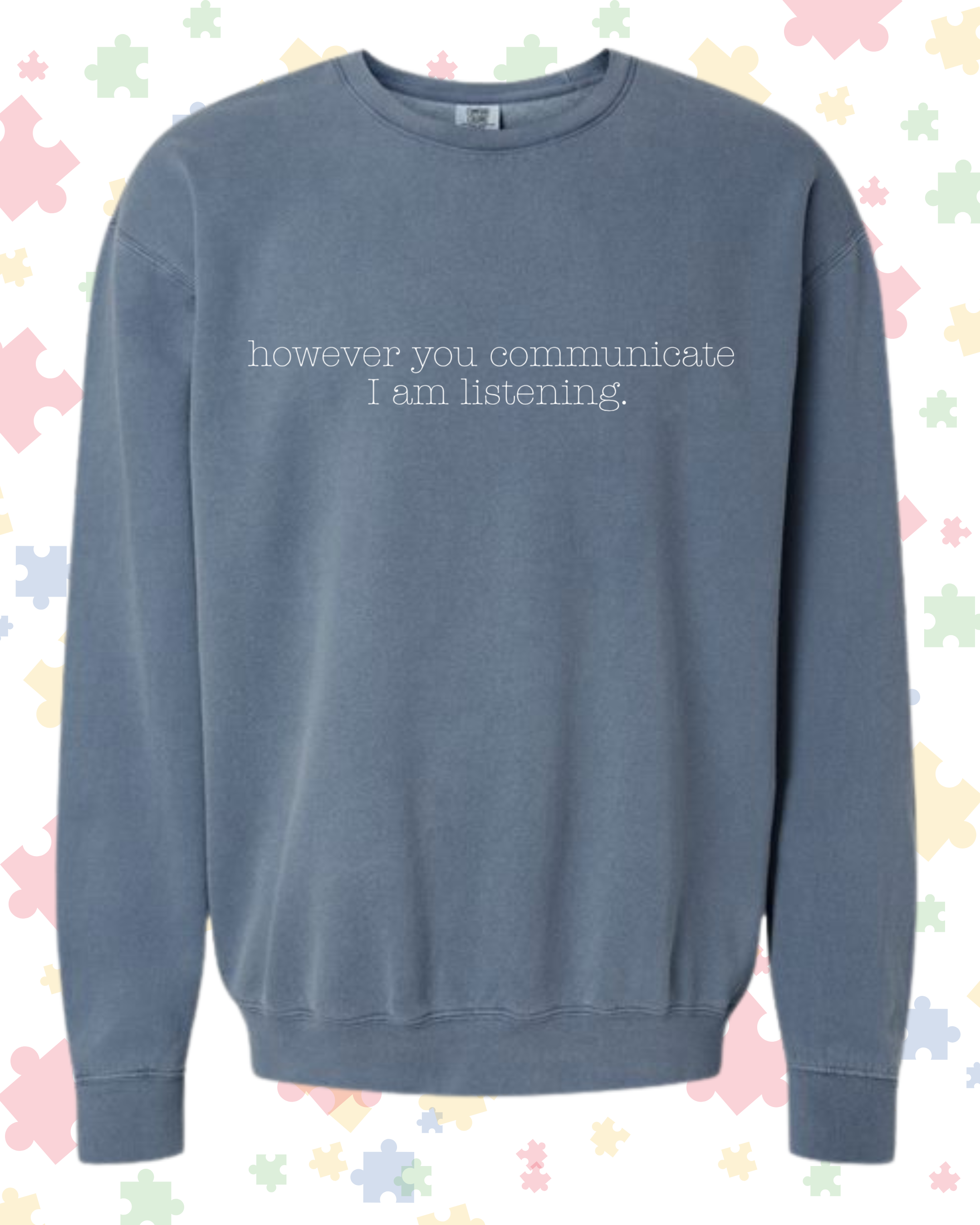 I Am Listening Crewneck Sweatshirt